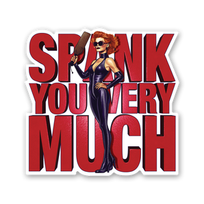 Spank You Very Much Sticker