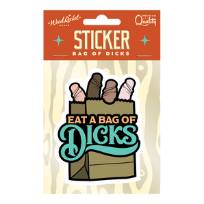 Eat A Bag Of Dicks LARGE Sticker