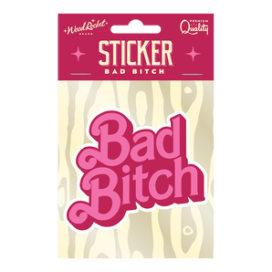 Bad Bitch Sticker