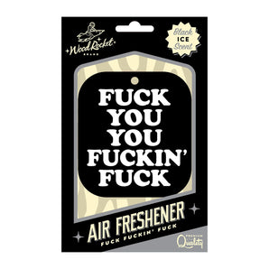 Fuck You You Fucking Fuck  Air Freshner