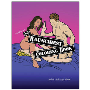 The Raunchiest Colouring Book